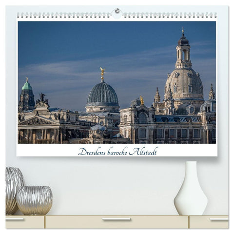 Dresdens barocke Altstadt (hochwertiger Premium Wandkalender 2027 DIN A2 quer), Kunstdruck in Hochglanz
