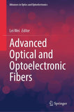 Advanced Optical and Optoelectronic Fibers
