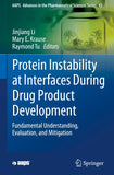 Protein Instability at Interfaces During Drug Product Development