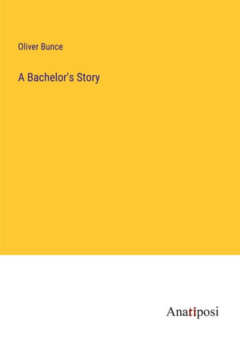 A Bachelor's Story
