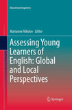 Assessing Young Learners of English: Global and Local Perspectives
