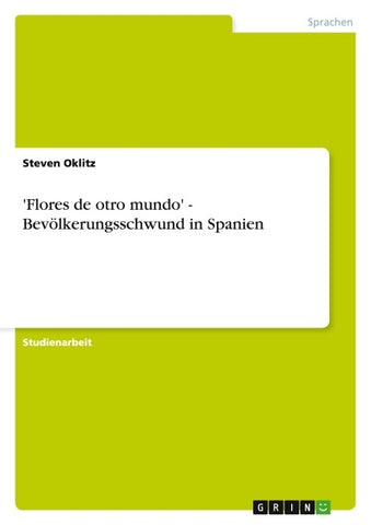 'Flores de otro mundo' - Bevölkerungsschwund in Spanien