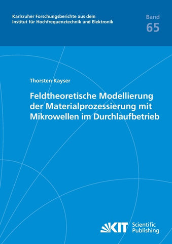 Feldtheoretische Modellierung der Materialprozessierung mit Mikrowellen im Durchlaufbetrieb