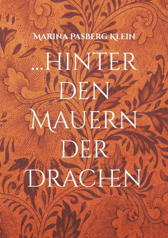 ...hinter den Mauern der Drachen