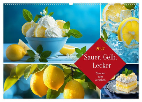 Sauer Gelb Lecker (Wandkalender 2027 DIN A2 quer), CALVENDO Monatskalender