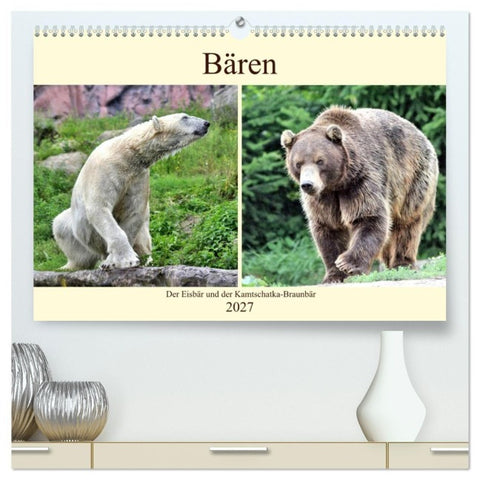 Bären - Der Eisbär und der Kamtschatka-Braunbär (hochwertiger Premium Wandkalender 2027 DIN A2 quer), Kunstdruck in Hochglanz