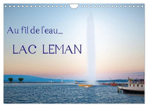 Au fil de l'eau... LAC LEMAN (Calendrier mural 2026 DIN A4 vertical), CALVENDO calendrier mensuel
