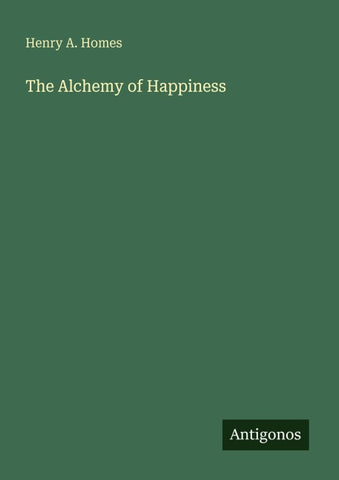 The Alchemy of Happiness