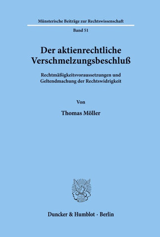 Der aktienrechtliche Verschmelzungsbeschluß.
