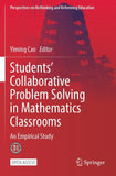 Students’ Collaborative Problem Solving in Mathematics Classrooms