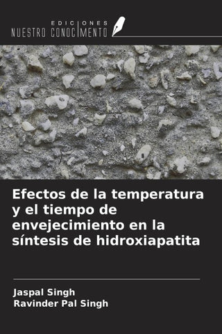 Efectos de la temperatura y el tiempo de envejecimiento en la síntesis de hidroxiapatita