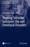 Treating Comorbid Substance Use and Emotional Disorders