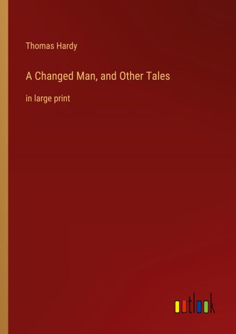 A Changed Man, and Other Tales