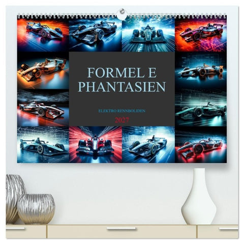 Formel E Phantasien (hochwertiger Premium Wandkalender 2027 DIN A2 quer), Kunstdruck in Hochglanz