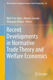 Recent Developments in Normative Trade Theory and Welfare Economics