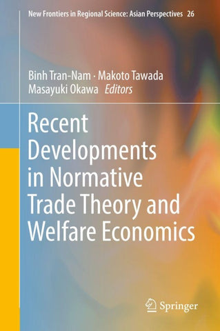 Recent Developments in Normative Trade Theory and Welfare Economics