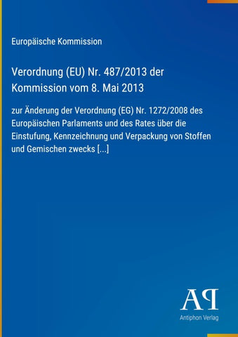 Verordnung (EU) Nr. 487/2013 der Kommission vom 8. Mai 2013
