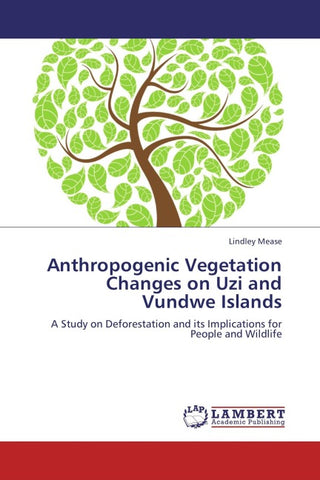 Anthropogenic Vegetation Changes on Uzi and Vundwe Islands