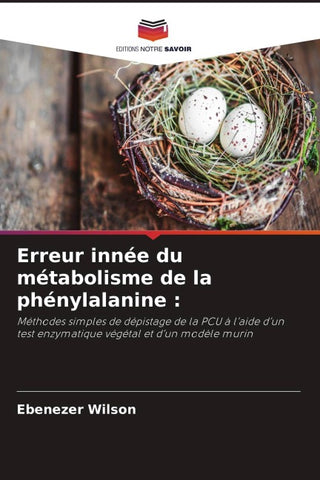 Erreur innée du métabolisme de la phénylalanine :