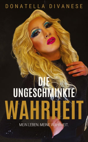 Die ungeschminkte Wahrheit