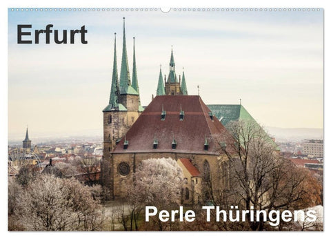 Erfurt. Perle Thüringens. (Wandkalender 2027 DIN A2 quer), CALVENDO Monatskalender