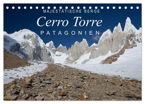 Majestätische Berge Cerro Torre Patagonien (Tischkalender 2026 DIN A5 quer), CALVENDO Monatskalender