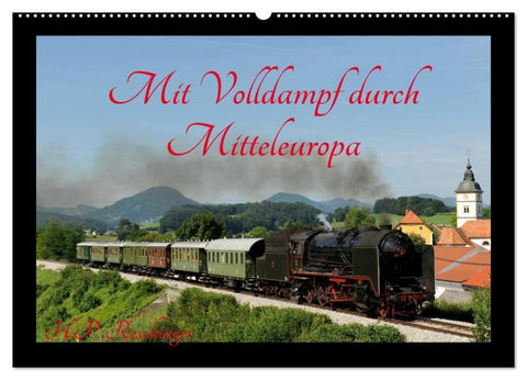 Mit Volldampf durch Mitteleuropa (Wandkalender 2026 DIN A2 quer), CALVENDO Monatskalender