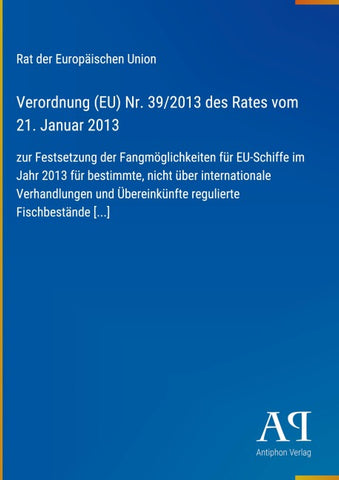 Verordnung (EU) Nr. 39/2013 des Rates vom 21. Januar 2013