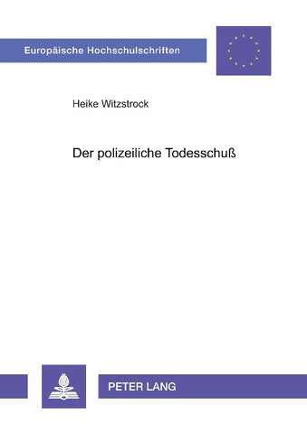 Der polizeiliche Todesschuß