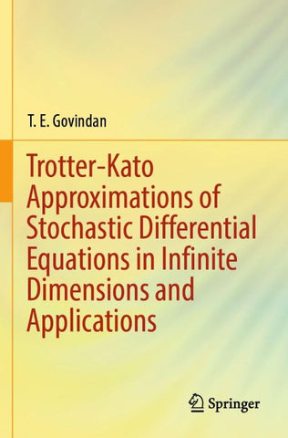 Trotter-Kato Approximations of Stochastic Differential Equations in Infinite Dimensions and Applications