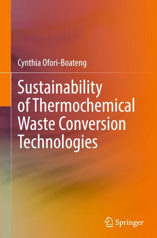 Sustainability of Thermochemical Waste Conversion Technologies