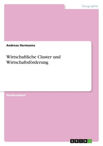 Wirtschaftliche Cluster und Wirtschaftsförderung