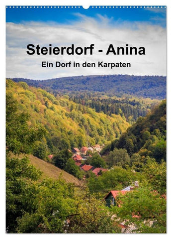 Steierdorf - Anina (Wandkalender 2027 DIN A2 hoch), CALVENDO Monatskalender