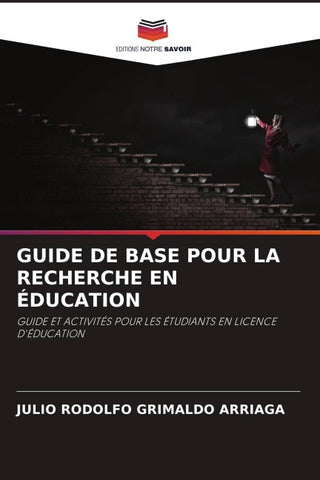 GUIDE DE BASE POUR LA RECHERCHE EN ÉDUCATION