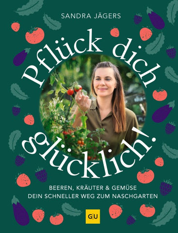 Pflück dich glücklich!