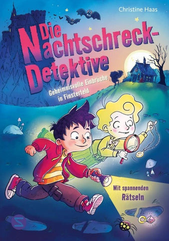 Die Nachtschreck-Detektive. Geheimnisvolle Einbrüche in Finsterfeld (Band 1)
