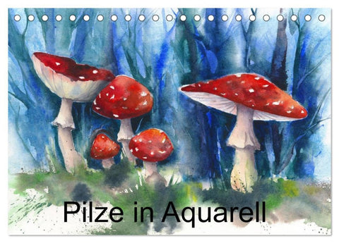 Pilze in Aquarell (Tischkalender 2026 DIN A5 quer), CALVENDO Monatskalender
