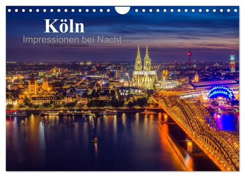 Köln Impressionen bei Nacht (Wandkalender 2027 DIN A4 quer), CALVENDO Monatskalender