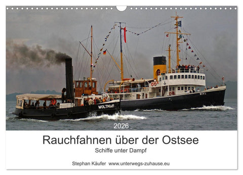Rauchfahnen über der Ostsee - Schiffe unter Dampf (Wandkalender 2026 DIN A3 quer), CALVENDO Monatskalender