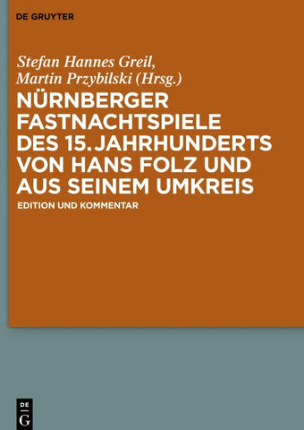 Nürnberger Fastnachtspiele des 15. Jahrhunderts von Hans Folz und seinem Umkreis