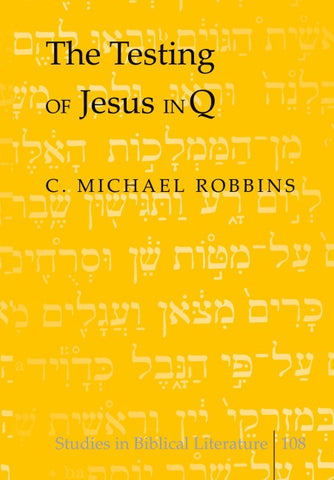 The Testing of Jesus in Q