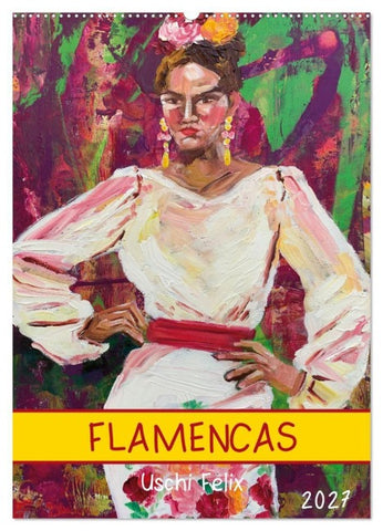 FLAMENCAS (Wandkalender 2027 DIN A2 hoch), CALVENDO Monatskalender