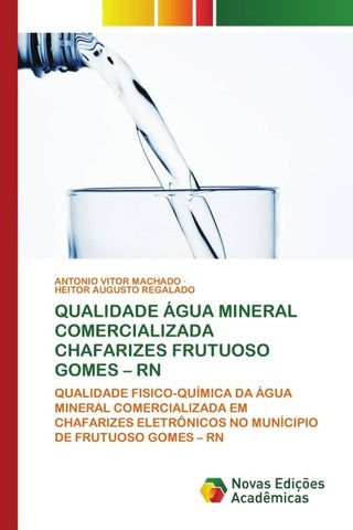 QUALIDADE ÁGUA MINERAL COMERCIALIZADA CHAFARIZES FRUTUOSO GOMES - RN