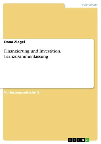 Finanzierung und Investition. Lernzusammenfassung