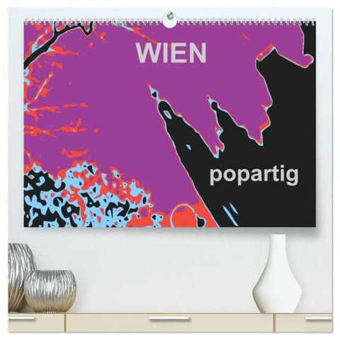 WIEN popartig (hochwertiger Premium Wandkalender 2026 DIN A2 quer), Kunstdruck in Hochglanz