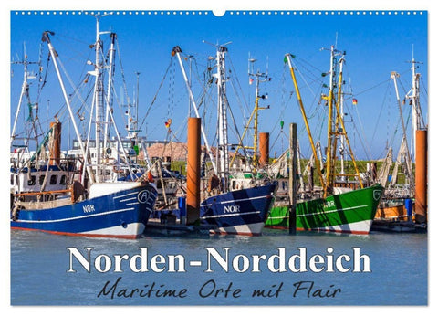 Norden-Norddeich. Maritime Orte mit Flair (Wandkalender 2027 DIN A2 quer), CALVENDO Monatskalender