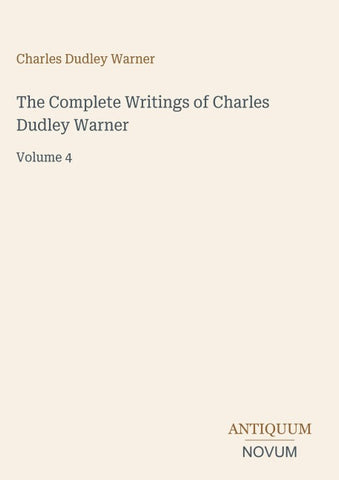 The Complete Writings of Charles Dudley Warner