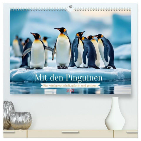 Mit den Pinguinen (hochwertiger Premium Wandkalender 2027 DIN A2 quer), Kunstdruck in Hochglanz