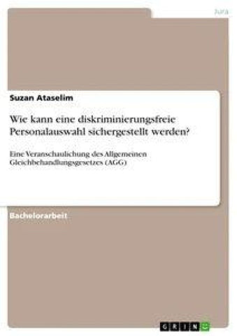 Wie kann eine diskriminierungsfreie Personalauswahl sichergestellt werden?