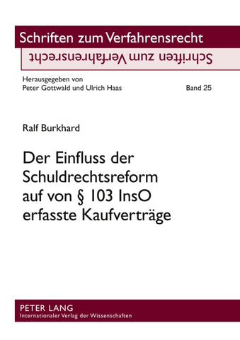 Der Einfluss der Schuldrechtsreform auf von § 103 InsO erfasste Kaufvertraege